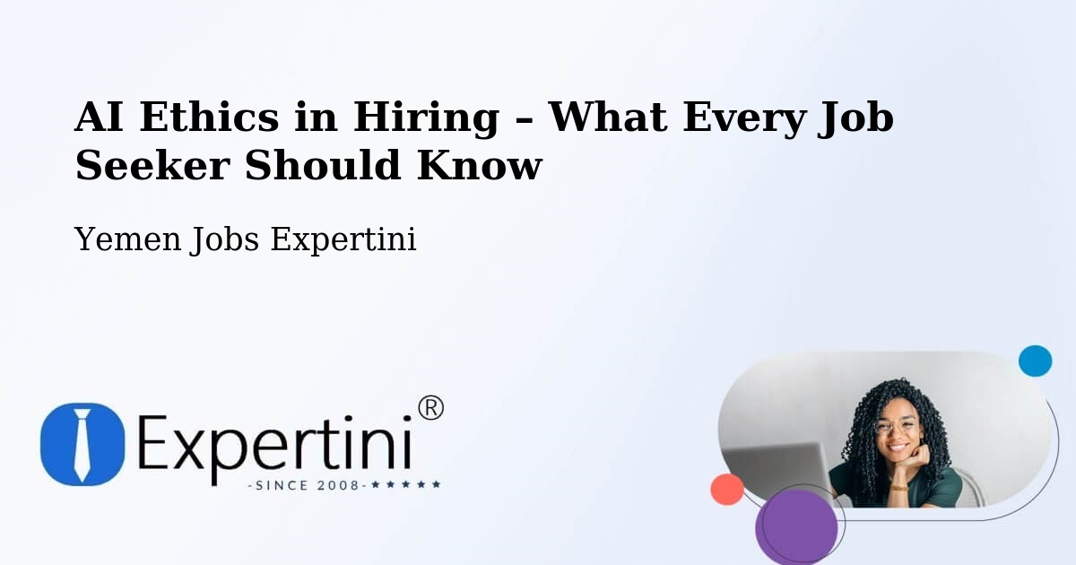 AI Ethics in Recruitment & Hiring – Midi - Midi, Yemen Jobs Expertini