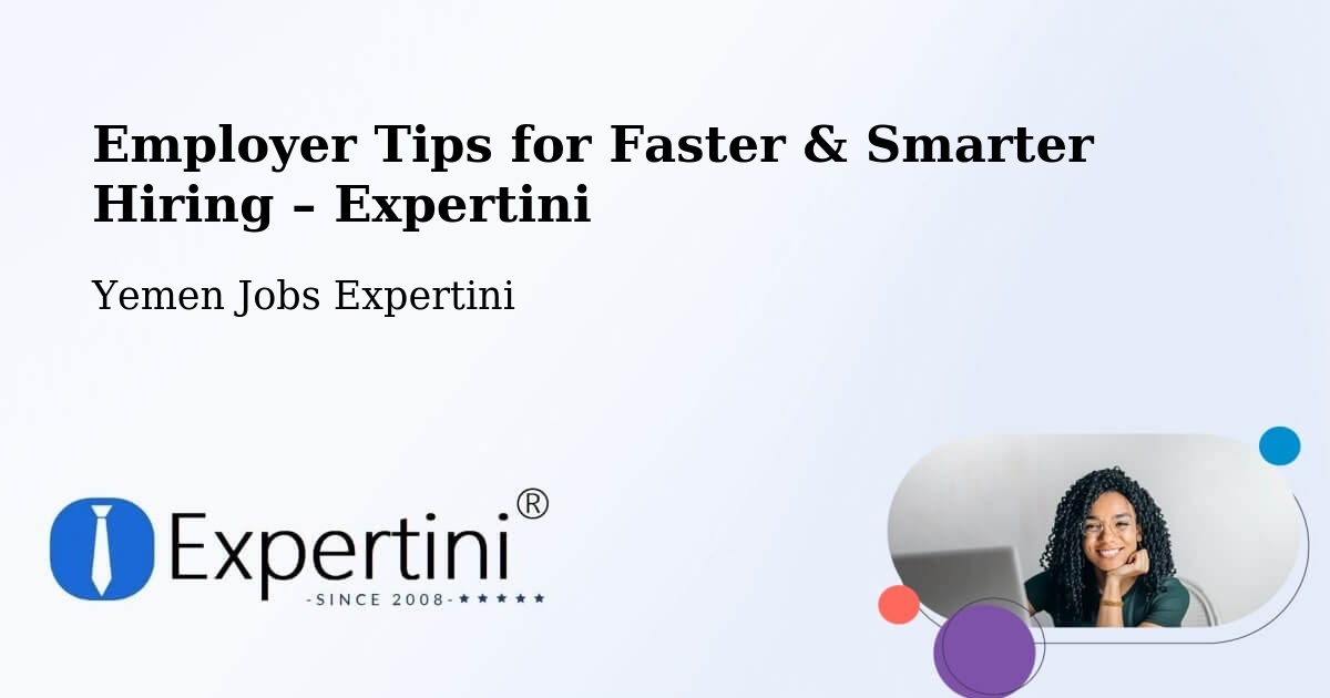 Employer Tips for Hiring & Recruitment – Midi - Midi, Yemen Jobs Expertini