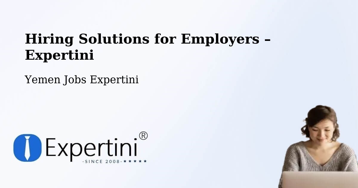 Hiring Solutions for Employers in Midi - Midi, Yemen Jobs Expertini