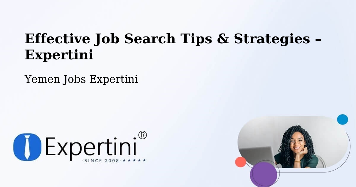Job Search Tips & Strategies for Job Seekers – Midi - Midi, Yemen Jobs Expertini